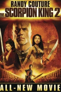 Царь скорпионов 2: Восхождение воина (2008) Царь скорпионов 2: Восхождение воина (2008)