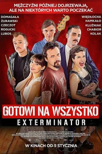Готовы на всё. Экстерминатор (2018) Готовы на всё. Экстерминатор (2018)
