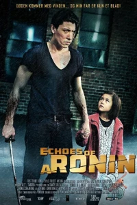 Эхо ронина (2014) Эхо ронина (2014)