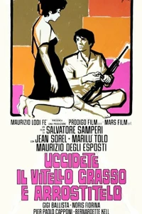 Убей откормленного теленка и зажарь его (1970) Убей откормленного теленка и зажарь его (1970)